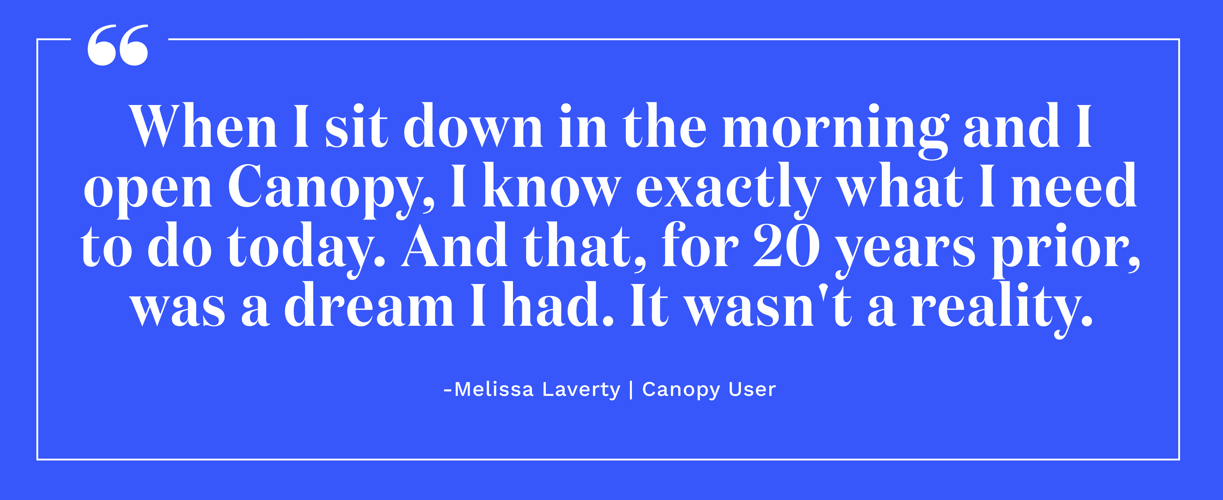 A user quote highlighting the benefits of Canopy software, emphasizing improved efficiency, automation, and streamlined accounting workflows.