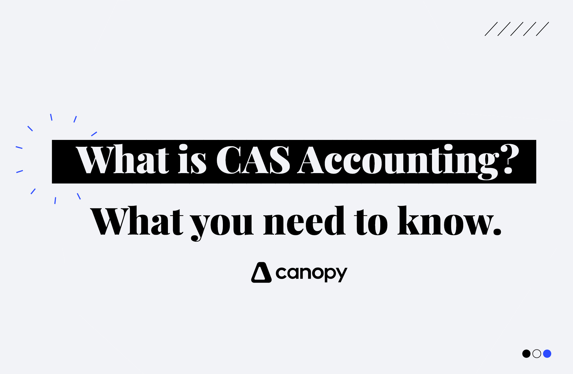 What Is CAS Accounting? What You Need To Know