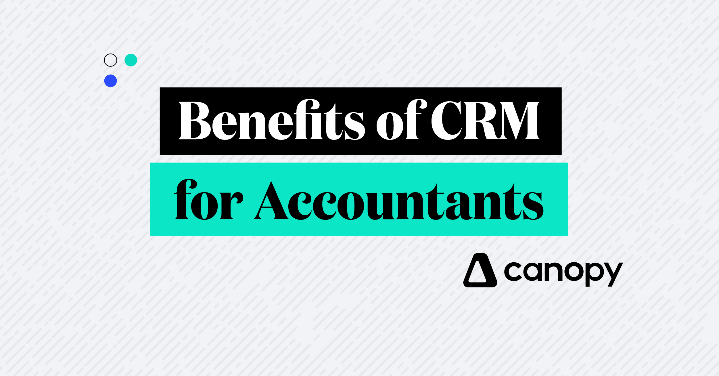 Benefits of CRM for Accountants