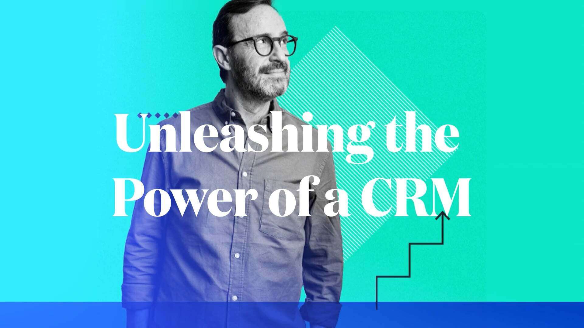 Unleashing the Power of a CRM in your Firm